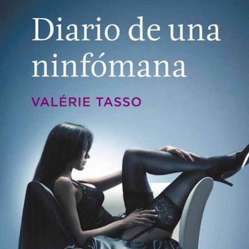 Diario de una ninfómana de Valérie Tasso